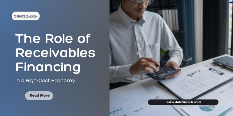 Receivables Financing in a High-Cost Economy